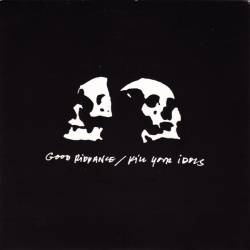 Good Riddance : Kill Your Idols - Good Riddance